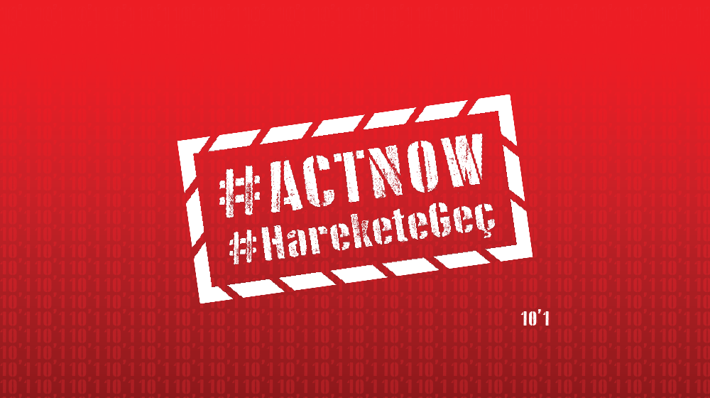 A red background with rows of numbers 1, 0, and 1 have a rectangular white logo with the text that reads #ActNow #HareketeGeç 