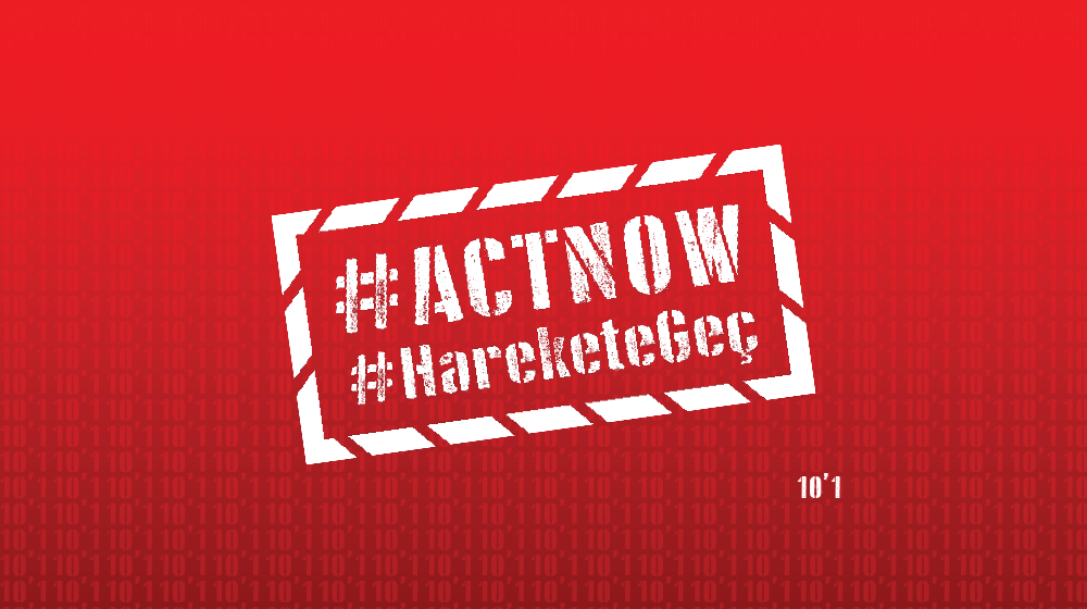 alt alta dizilen1,0 ve 1'lerden oluşan satırların bulunduğu kırmızı görselin içinde kalan dikdörtgen beyaz alanda şu yazmaktadır: #ActNow #HareketeGeç 