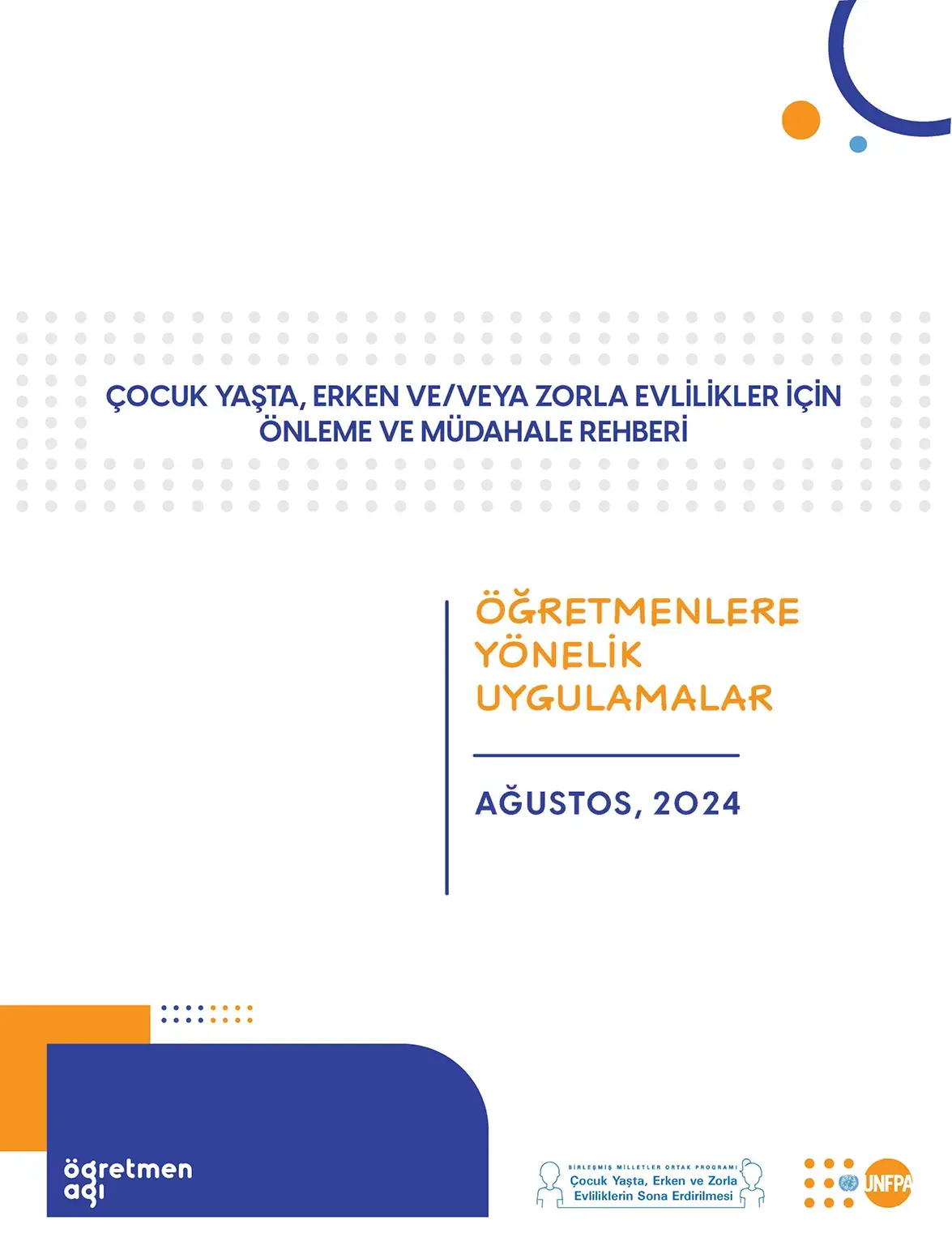 ÇOCUK YAŞTA, ERKEN VE/VEYA ZORLA EVLİLİKLER İÇİN ÖNLEME VE MÜDAHALE REHBERİ: ÖĞRETMENLERE YÖNELİK UYGULAMALAR