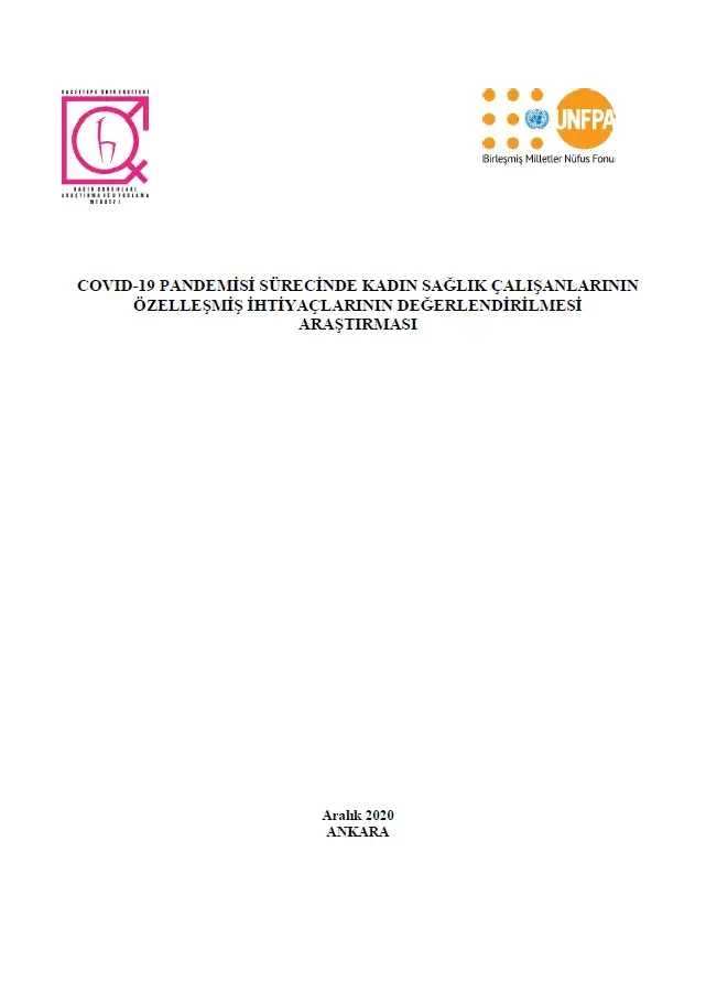 COVID-19 Pandemisi Sürecinde Kadın Sağlık Çalışanlarının Özelleşmiş İhtiyaçlarının Değerlendirilmesi Araştırması