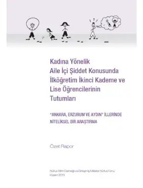 Kadına Yönelik Aile İçi Şiddet Konusunda İlköğretim İkinci Kademe ve Lise Öğrencilerinin Tutumları Araştırması 