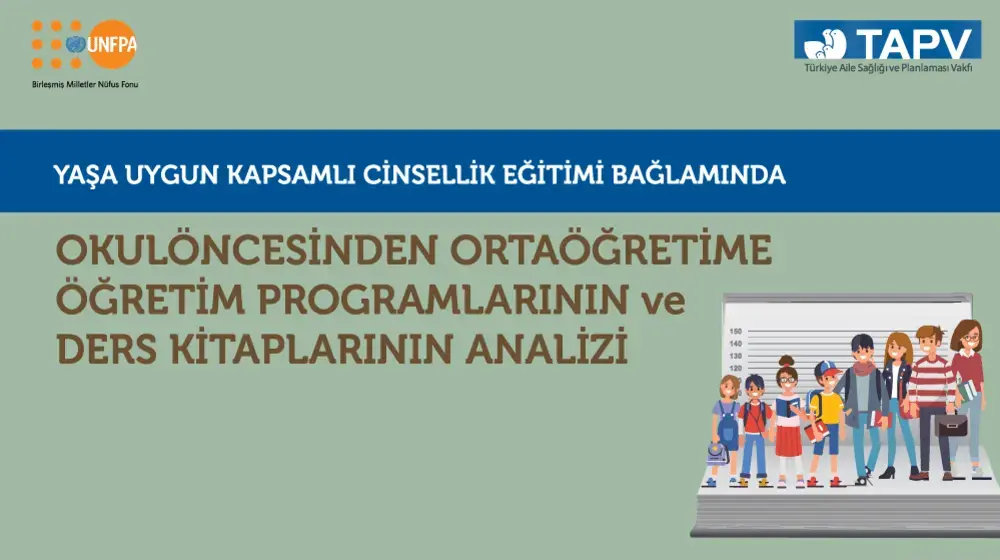 Okul Öncesinden Ortaöğretime Öğretim Programlarının ve Ders Kitaplarının Kapsamlı Cinsel Sağlık Eğitimi Bağlamında Analizi